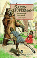 Saxon Superman: The Story of Hereward