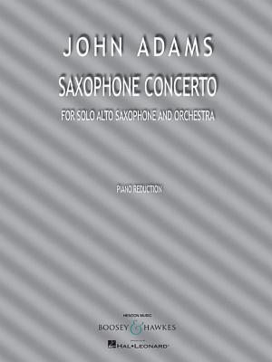 Saxophone Concerto: For Solo Alto Saxophone and Piano Reduction - Adams, John (Composer)