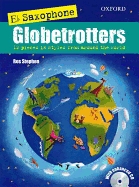 Saxophone Globetrotters, E Flat Edition + CD - Stephen, Ros, and Henry, Melanie