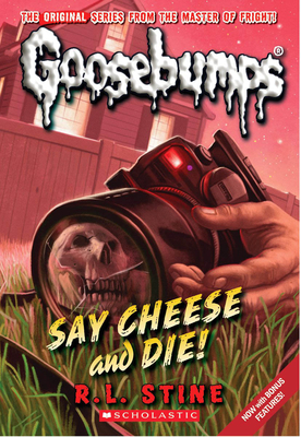 Say Cheese (Goosebumps Classic #8) - Stine, R,L