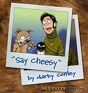 Say Cheesy: A Get Fuzzy Collection Volume 7