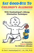 Say Goodbye to Children Allergies - Nambudripad, Devi S, PH.D.