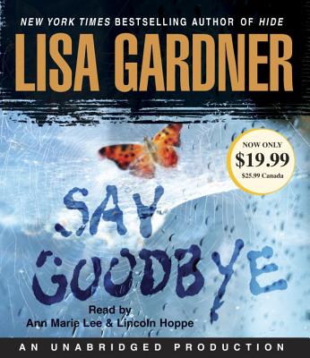 Say Goodbye - Gardner, Lisa, and Lee, Ann Marie (Read by), and Hoppe, Lincoln (Read by)
