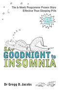 Say Goodnight to Insomnia: A Drug-Free Programme Developed at Harvard Medical School