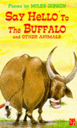 Say hello to the buffalo - Gibson, Miles, and Riddell, Chris (Illustrator)