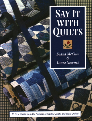 Say It with Quilts- Print on Demand Edition - McClun, Diana