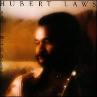 Say it with Silence - Hubert Laws
