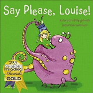 Say Please, Louise!