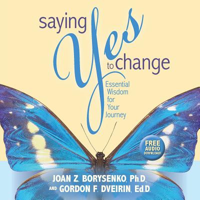 Saying Yes to Change - Borysenko, Joan