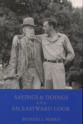 Sayings and Doings and an Eastward Look - Berry, Wendell
