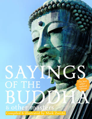 Sayings of the Buddha & Other Masters - Zocchi, Mark (Compiled by)