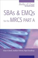 Sbas and Emqs for the Mrcs Part AA Bailey & Love Revision Guide