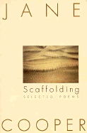 Scaffolding: Selected Poems