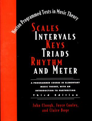 Scales, Intervals, Keys, Triads, Rhythm, and Meter - Boge, Claire, and Clough, John, and Conley, Joyce