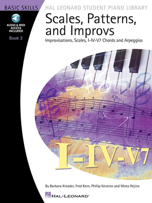 Scales, Patterns and Improvs - Book 2 with Online Audio Improvisations, Scales, I-IV-V7 Chords and Arpeggios - Kern, Fred, and Kreader, Barbara, and Keveren, Phillip