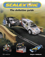 Scalextric 6th Edition: The Definitive Guide