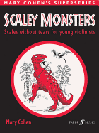 Scaley Monsters for Violin: Scales Without Tears for Young Violinists