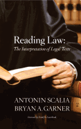 Scalia & Garner's Reading law: Interpretation Legal Texts
