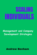 Scaling Individuals: Management and Company Development Strategies