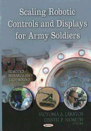 Scaling Robotic Controls & Displays for Army Soldiers