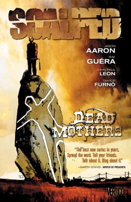 Scalped Vol. 3: Dead Mothers - Aaron, Jason