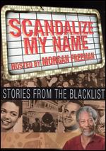 Scandalize My Name: Stories From the Blacklist - Alexandra Isles