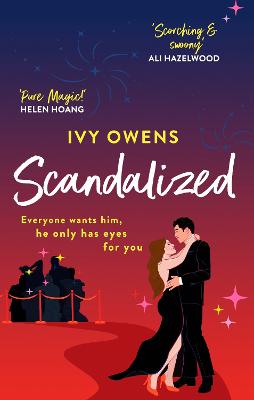 Scandalized: the perfect steamy Hollywood romcom - Owens, Ivy