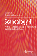Scandalogy 4: Political Scandals in the Age of Populism, Partisanship, and Polarization