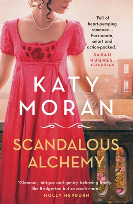 Scandalous Alchemy - Moran, Katy