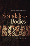 Scandalous Bodies: Diasporic Literature in English Canada