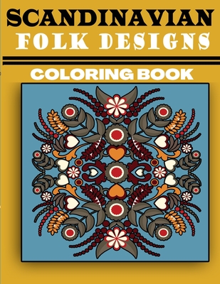 Scandinavian Folk Designs Coloring Book: Stress Relieving Scandinavian Design, Enjoy Coloring Nordic Folk Art And Scandinavian Christmas Tree - Bom, Lamaa