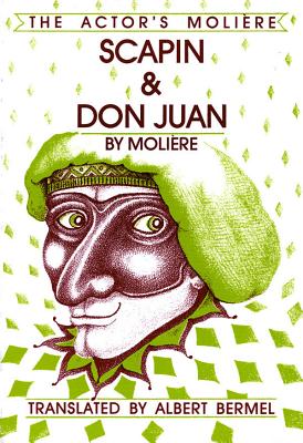 Scapin & Don Juan: The Actor's Moliere - Moliere
