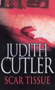 Scar Tissue - Cutler, Judith
