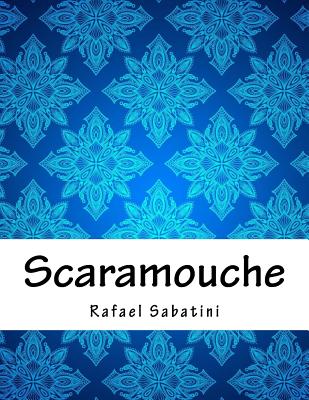 Scaramouche - Sabatini, Rafael