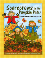 Scarecrows in the Pumpkin Patch: Linework Pattern Workbook