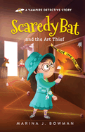 Scaredy Bat and the Art Thief