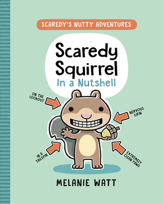 Scaredy Squirrel in a Nutshell: (A Graphic Novel) - Watt, Melanie