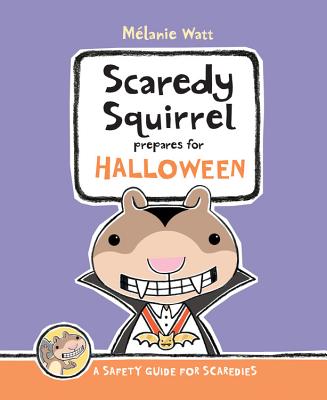 Scaredy Squirrel Prepares for Halloween - 