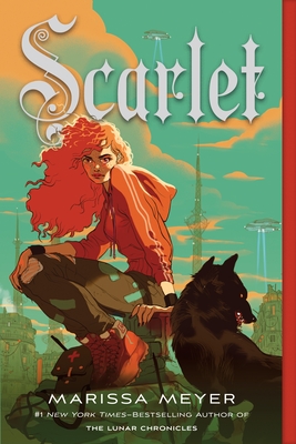 Scarlet: Book Two of the Lunar Chronicles - Meyer, Marissa