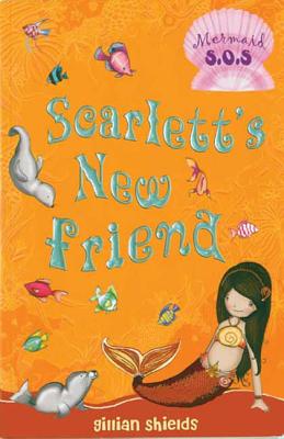 Scarlett's New Friend: Mermaid S.O.S. #5 - Shields, Gillian
