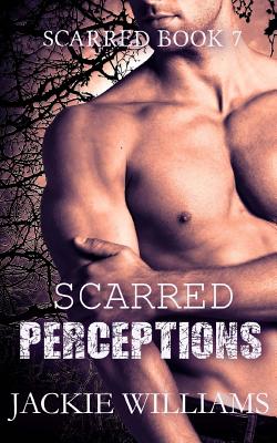 Scarred Perceptions - Williams, Jackie