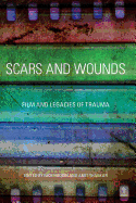 Scars and Wounds: Film and Legacies of Trauma