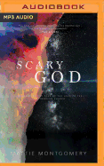 Scary God: Introducing the Fear of the Lord to the Postmodern Church