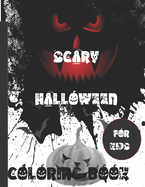 Scary Halloween Coloring Books For kids: Scary Creatures And Creepy Serial Killers From Classic Horror Movies Halloween Holiday Gifts for Adults Kids Gift ideas and surprises