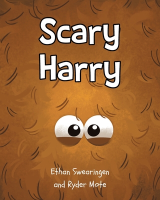 Scary Harry - Swearingen, Ethan, and Mote, Ryder