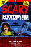 Scary Mysteries for Sleepovers 1 - Ury, Allen B