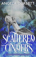 Scattered Cinders: A Cinderella Fractured Fairy Tale