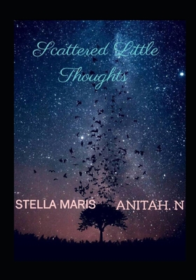 Scattered Little Thoughts - Maris, Stella, and N, Anitah, and Anitah N, Stella Maris