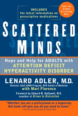Scattered Minds: Hope and Help for Adults with Attention Deficit Hyperactivity Disorder - Adler, Lenard, and Florence, Mari