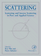 Scattering, Two-Volume Set: Scattering and Inverse Scattering in Pure and Applied Science